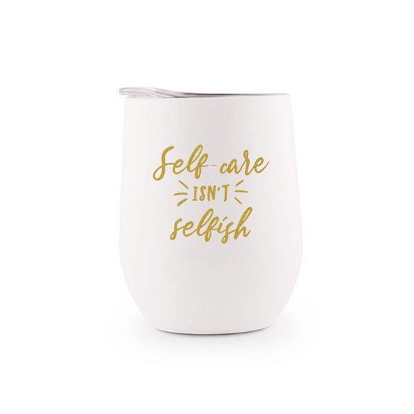 Self Care Isn't Selfish Stainless Steel Tumbler | Lucky Owl