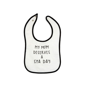 Mom Deserves A Spa Day Baby Bib | Lucky Owl